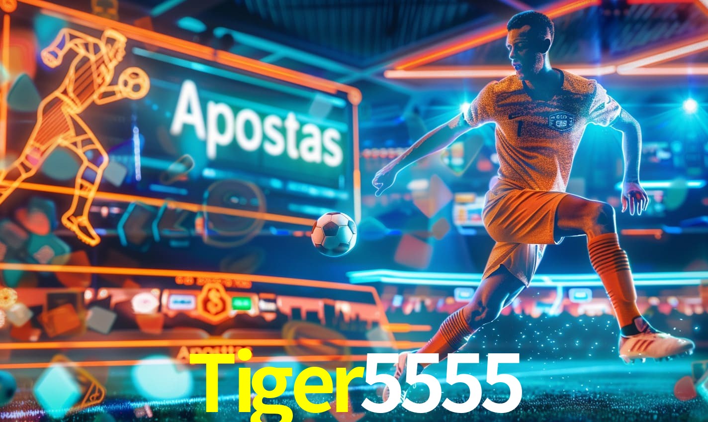 Apostas Tiger5555